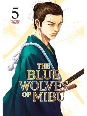 cover image of The Blue Wolves of Mibu, Volume 5 (Blue Miburo)